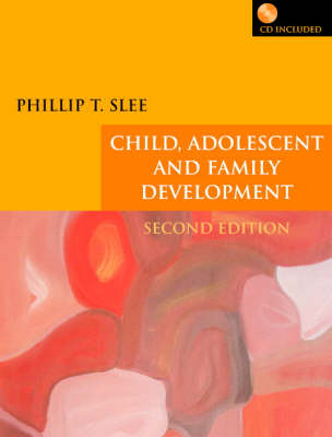 Child, Adolescent and Family Development - Phillip T. Slee