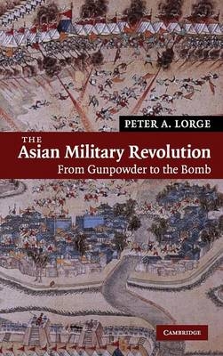 The Asian Military Revolution - Peter A. Lorge