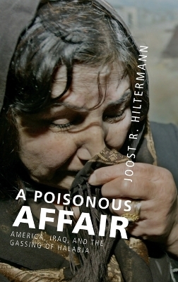 A Poisonous Affair - Joost R. Hiltermann