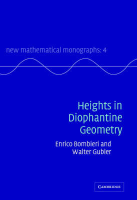 Heights in Diophantine Geometry - Enrico Bombieri, Walter Gubler