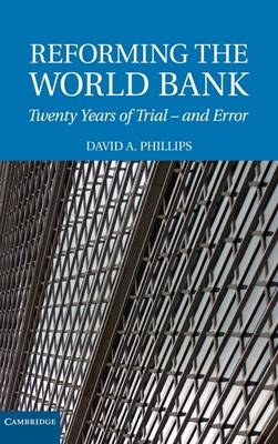 Reforming the World Bank - David A. Phillips