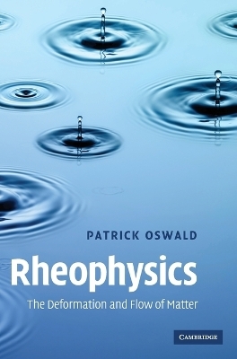 Rheophysics - Patrick Oswald