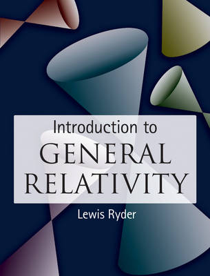 Introduction to General Relativity - Lewis Ryder