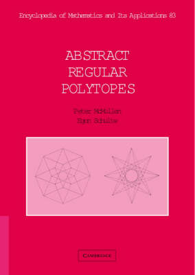 Abstract Regular Polytopes - Peter McMullen, Egon Schulte