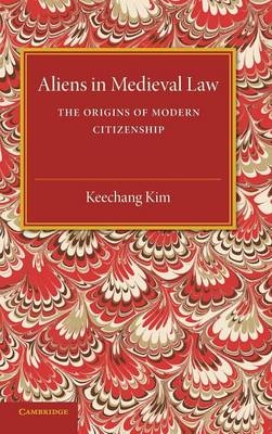 Aliens in Medieval Law - Keechang Kim