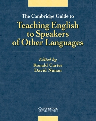 The Cambridge Guide to Teaching English to Speakers of Other Languages - 