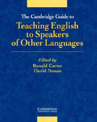 The Cambridge Guide to Teaching English to Speakers of Other Languages - 