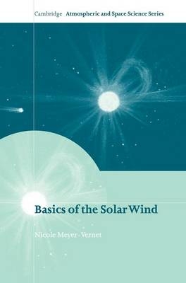 Basics of the Solar Wind - Nicole Meyer-Vernet