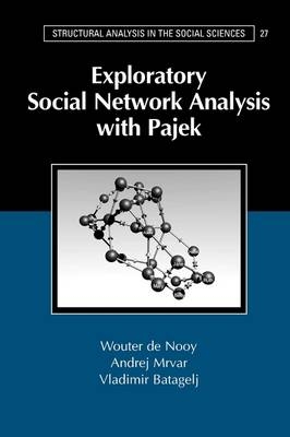 Exploratory Social Network Analysis with Pajek - Wouter de Nooy, Andrej Mrvar, Vladimir Batagelj