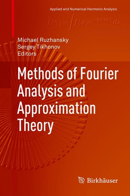 Methods of Fourier Analysis and Approximation Theory - 