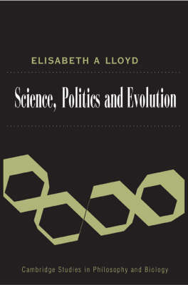 Science, Politics, and Evolution - Elisabeth A. Lloyd