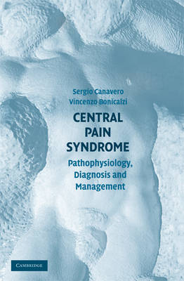 Central Pain Syndrome - Sergio Canavero, Vincenzo Bonicalzi