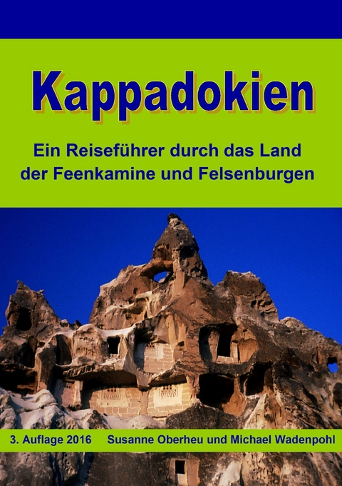 Kappadokien -  Susanne Oberheu,  Michael Wadenpohl