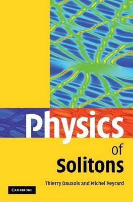 Physics of Solitons - Thierry Dauxois, Michel Peyrard