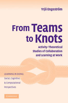 From Teams to Knots - Yrjö Engeström