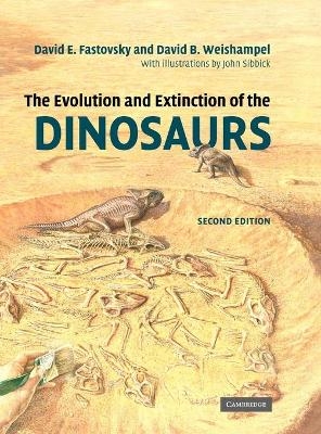 The Evolution and Extinction of the Dinosaurs - David E. Fastovsky, David B. Weishampel