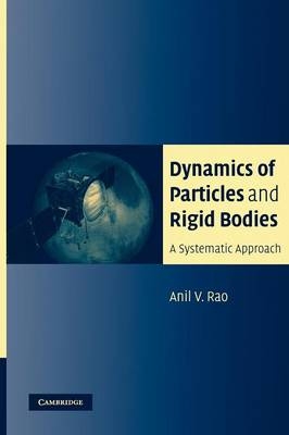 Dynamics of Particles and Rigid Bodies - Anil Rao