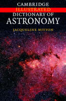 Cambridge Illustrated Dictionary of Astronomy - Jacqueline Mitton