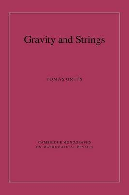 Gravity and Strings - Tomás Ortín