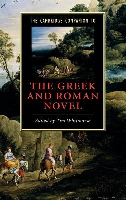 The Cambridge Companion to the Greek and Roman Novel - 