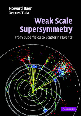 Weak Scale Supersymmetry - Howard Baer, Xerxes Tata