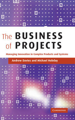 The Business of Projects - Andrew Davies, Michael Hobday