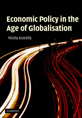 Economic Policy in the Age of Globalisation - Nicola Acocella