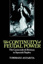 The Continuity of Feudal Power - Tommaso Astarita