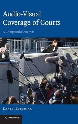 Audio-visual Coverage of Courts - Daniel Stepniak