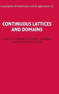 Continuous Lattices and Domains - G. Gierz, K. H. Hofmann, K. Keimel, J. D. Lawson, M. Mislove