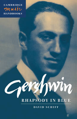 Gershwin: Rhapsody in Blue - David Schiff