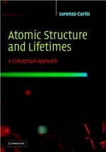 Atomic Structure and Lifetimes - Lorenzo J. Curtis