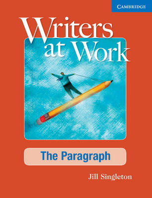 Writers at Work: The Paragraph Student's Book - Jill Singleton