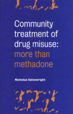 Community Treatment of Drug Misuse - Nicholas Seivewright