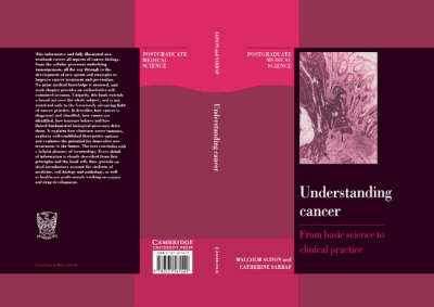 Understanding Cancer - Malcolm R. Alison, Catherine E. Sarraf