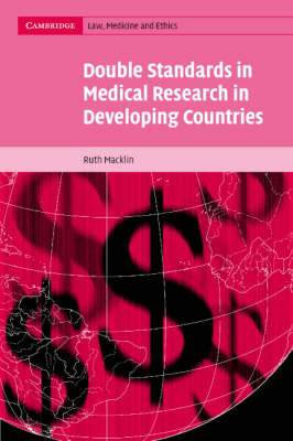 Double Standards in Medical Research in Developing Countries - Ruth Macklin