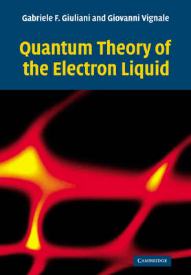 Quantum Theory of the Electron Liquid - Gabriele Giuliani, Giovanni Vignale