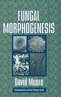 Fungal Morphogenesis - David Moore