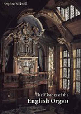 The History of the English Organ - Stephen Bicknell