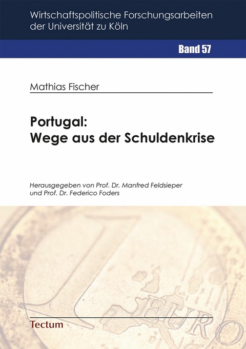 Portugal: Wege aus der Schuldenkrise - Mathias Fischer