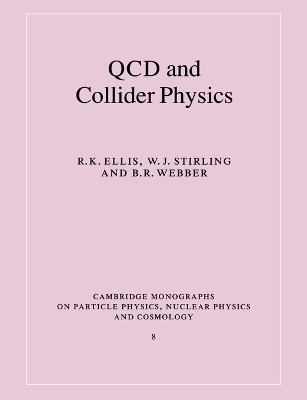 QCD and Collider Physics - R. K. Ellis, W. J. Stirling, B. R. Webber