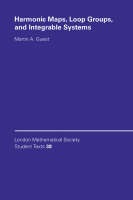 Harmonic Maps, Loop Groups, and Integrable Systems - Martin A. Guest