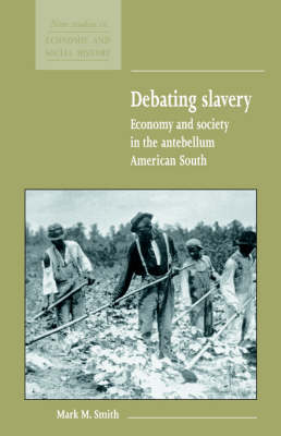 Debating Slavery - Mark M. Smith