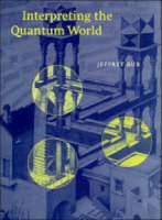 Interpreting the Quantum World - Jeffrey Bub