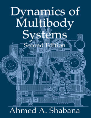 Dynamics of Multibody Systems - Ahmed A. Shabana