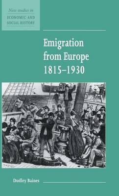 Emigration from Europe 1815–1930 - Dudley Baines