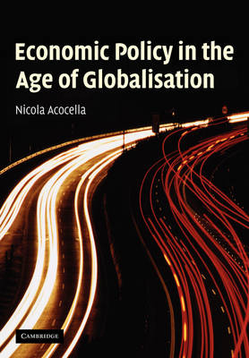 Economic Policy in the Age of Globalisation - Nicola Acocella