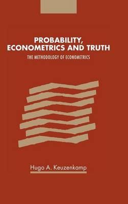 Probability, Econometrics and Truth - Hugo A. Keuzenkamp