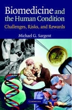 Biomedicine and the Human Condition - Michael G. Sargent