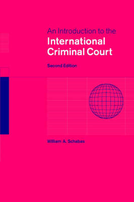 An Introduction to the International Criminal Court - William A. Schabas